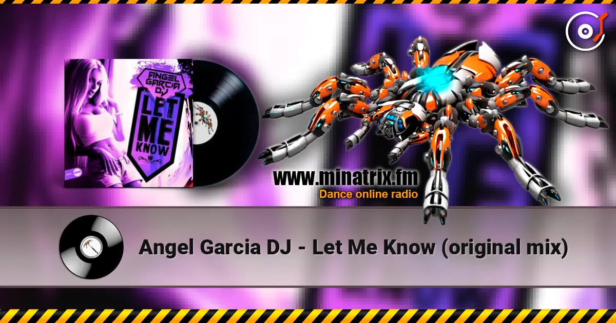 Angel Garcia DJ - Let Me Know (original mix) ������� ���������