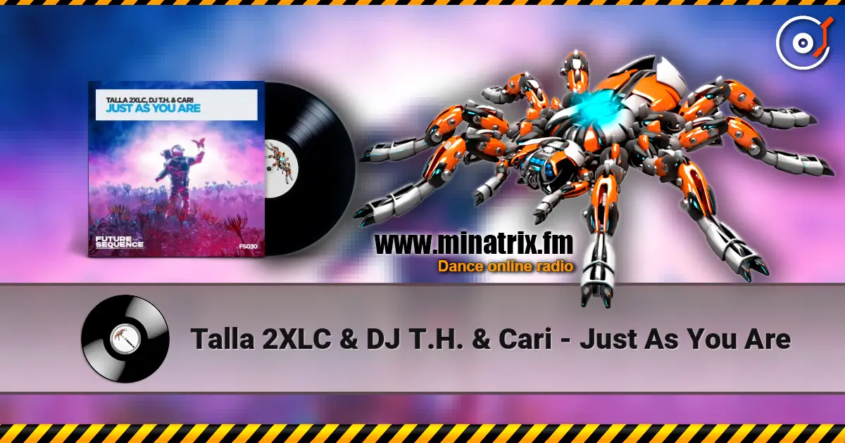 Talla 2XLC & DJ T.H. & Cari - Just As You Are ������� ���������