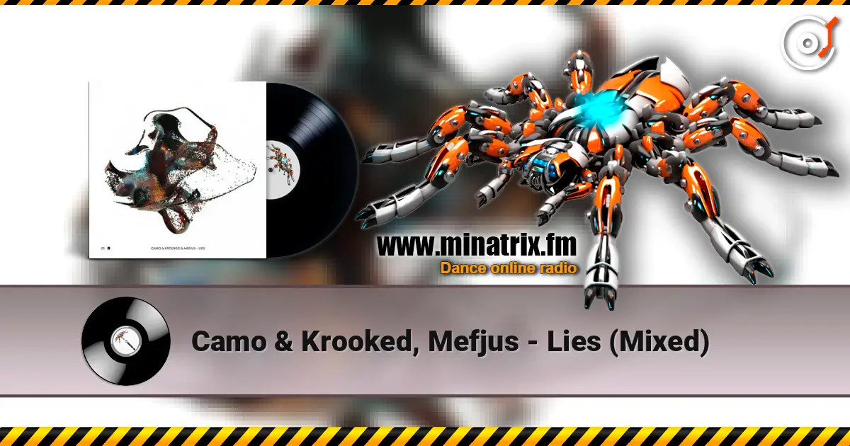 Camo & Krooked, Mefjus - Lies (Mixed) ������� ���������