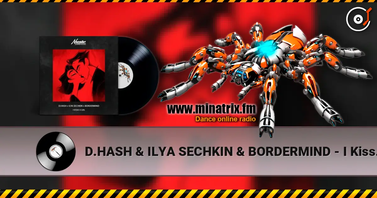 D.HASH & ILYA SECHKIN & BORDERMIND - I Kissed a Girl ������� ���������