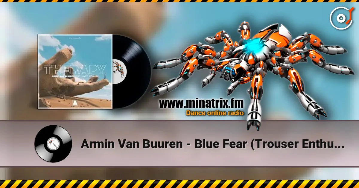 Armin Van Buuren - Blue Fear (Trouser Enthusiasts E.B.E. Edit) ������� ���������