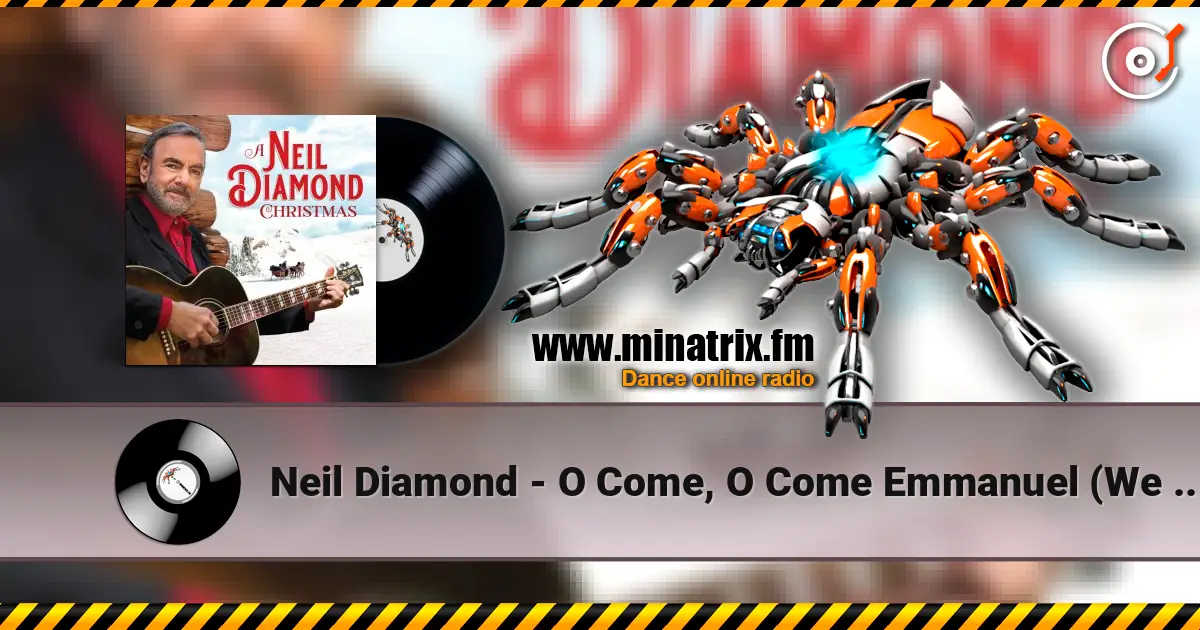 Neil Diamond - O Come, O Come Emmanuel (We Three Kings of Orient Are) ������� ���������