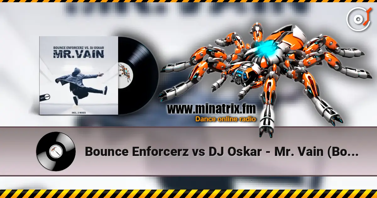 Bounce Enforcerz vs DJ Oskar - Mr. Vain (Bounce Enforcerz Mix) ������� ���������