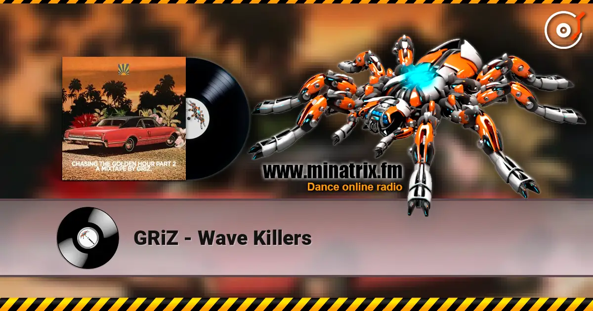 GRiZ - Wave Killers ������� ���������