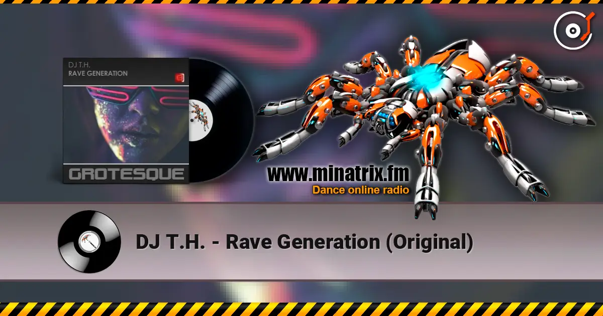 DJ T.H. - Rave Generation (Original) ������� ���������