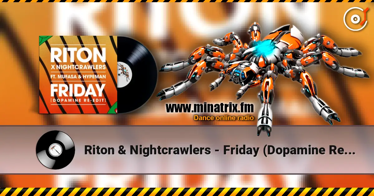 Riton & Nightcrawlers - Friday (Dopamine Re-Edit) [feat. Mufasa & Hypeman] ������� ���������
