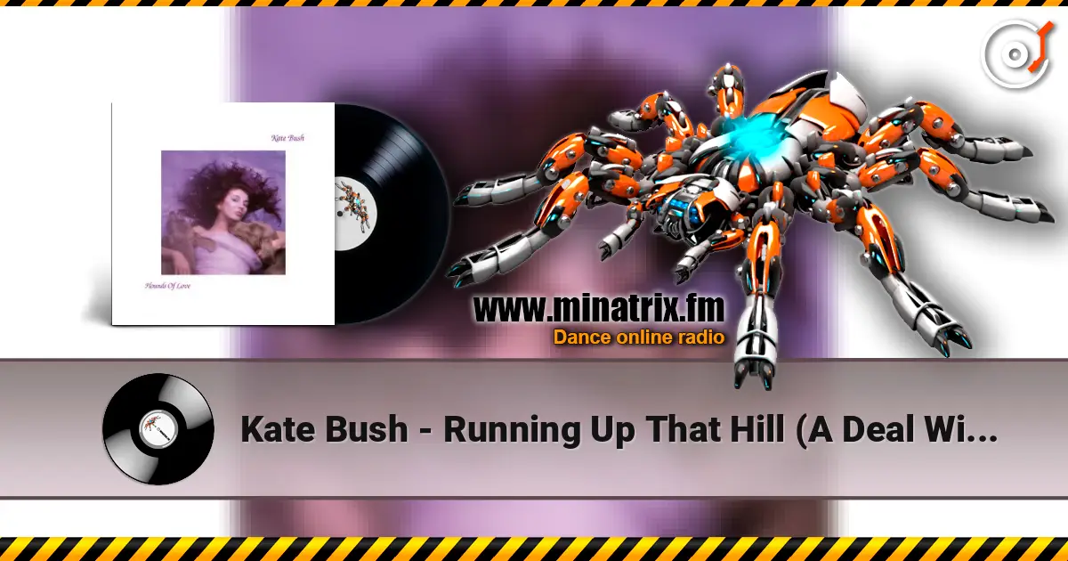 Kate Bush - Running Up That Hill (A Deal With God) ������� ���������