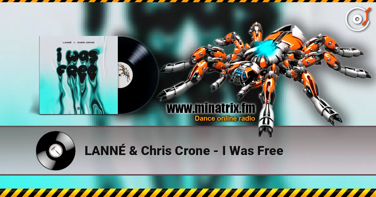 LANN? & Chris Crone - I Was Free ������� ���������