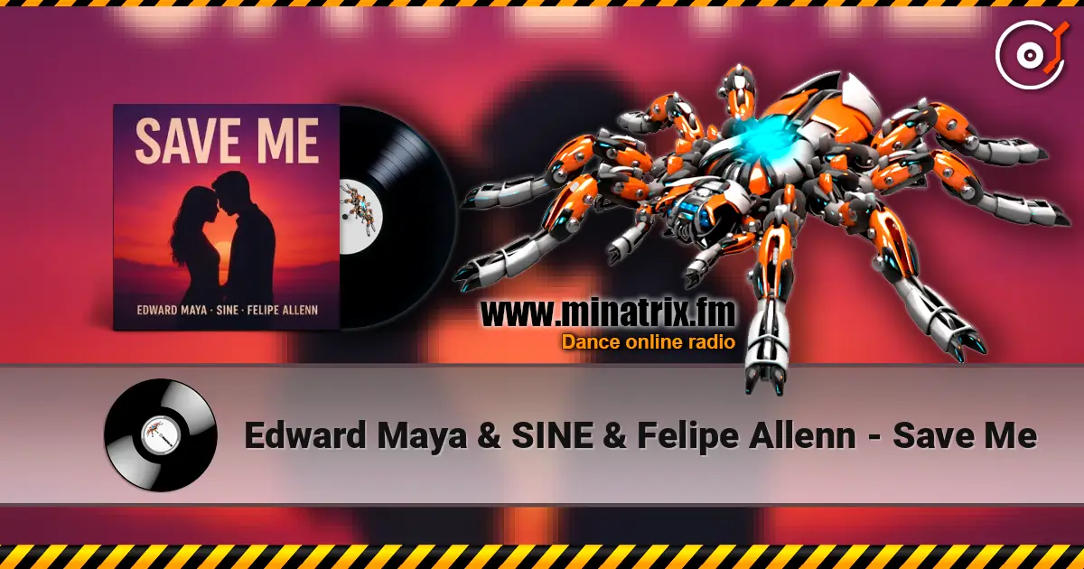 Edward Maya & SINE & Felipe Allenn - Save Me ������� ���������