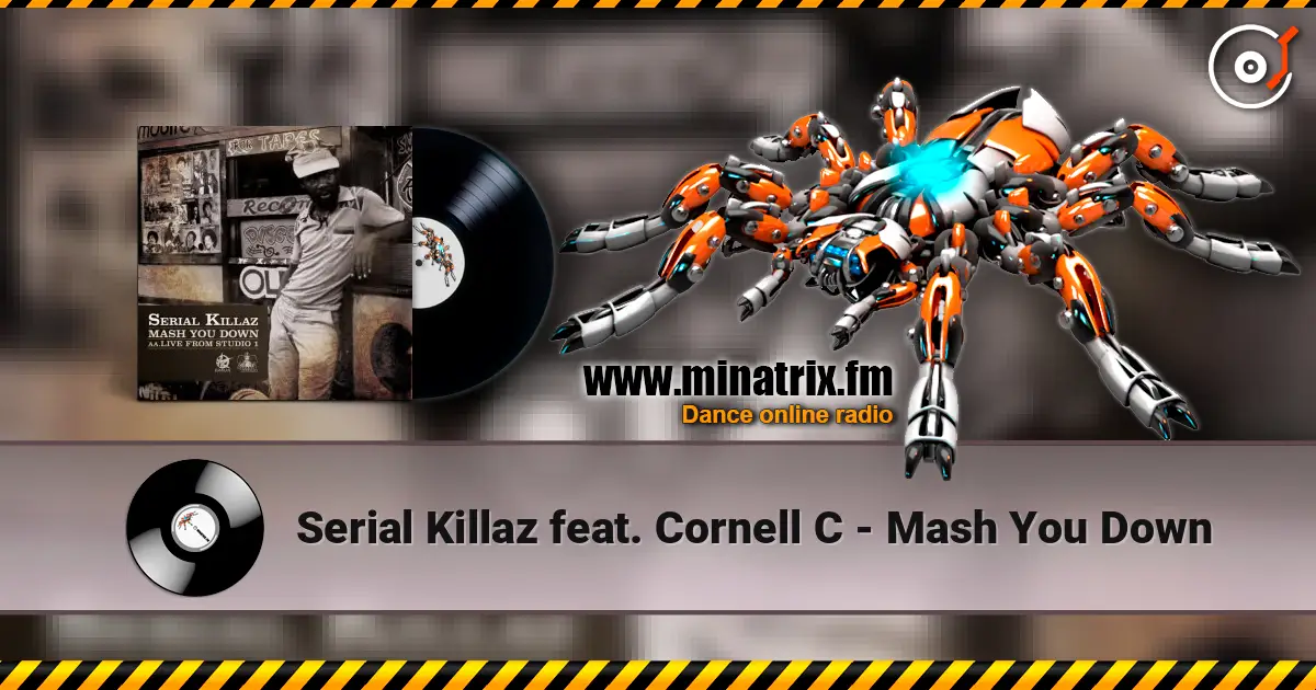 Serial Killaz feat. Cornell C - Mash You Down ������� ���������