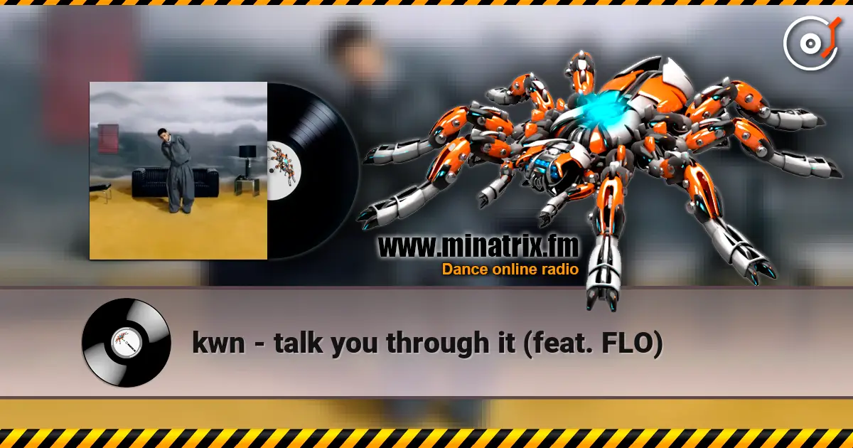 kwn - talk you through it (feat. FLO) ������� ���������