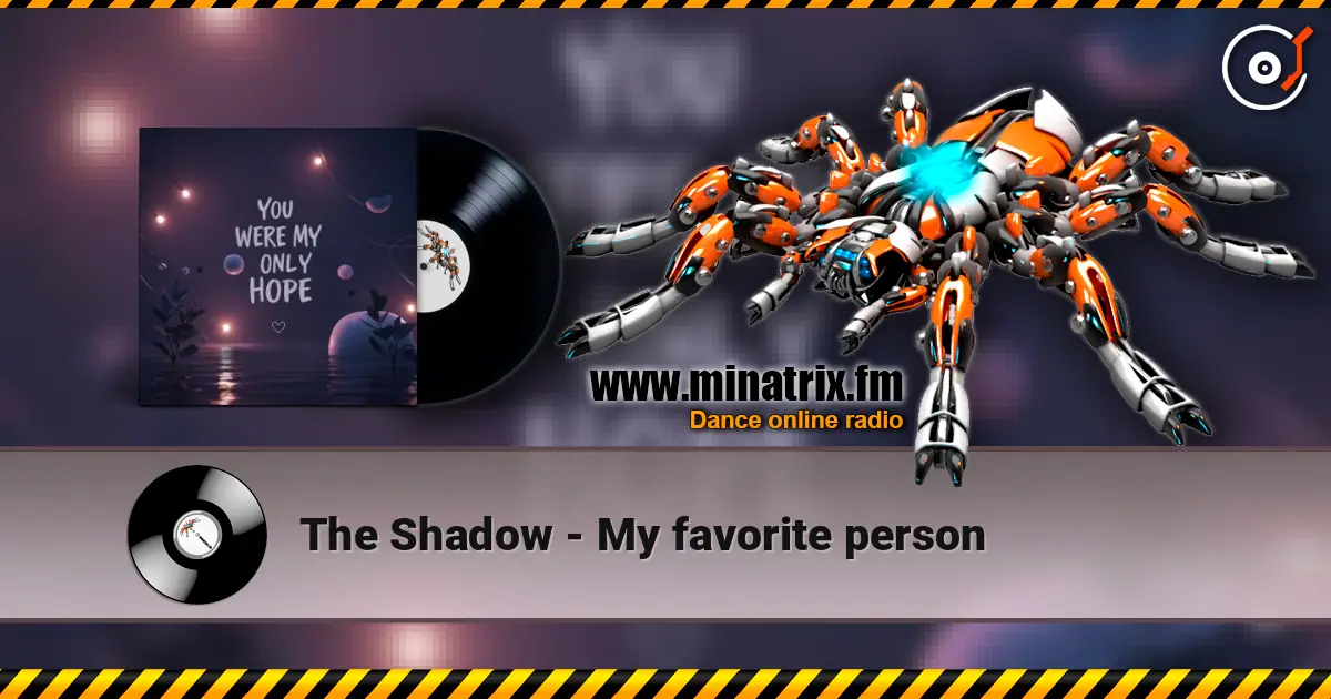 The Shadow - My favorite person ������� ���������