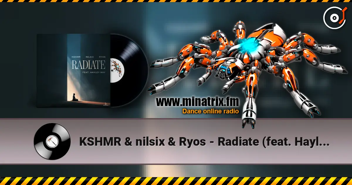 KSHMR & nilsix & Ryos - Radiate (feat. Hayley May) ������� ���������