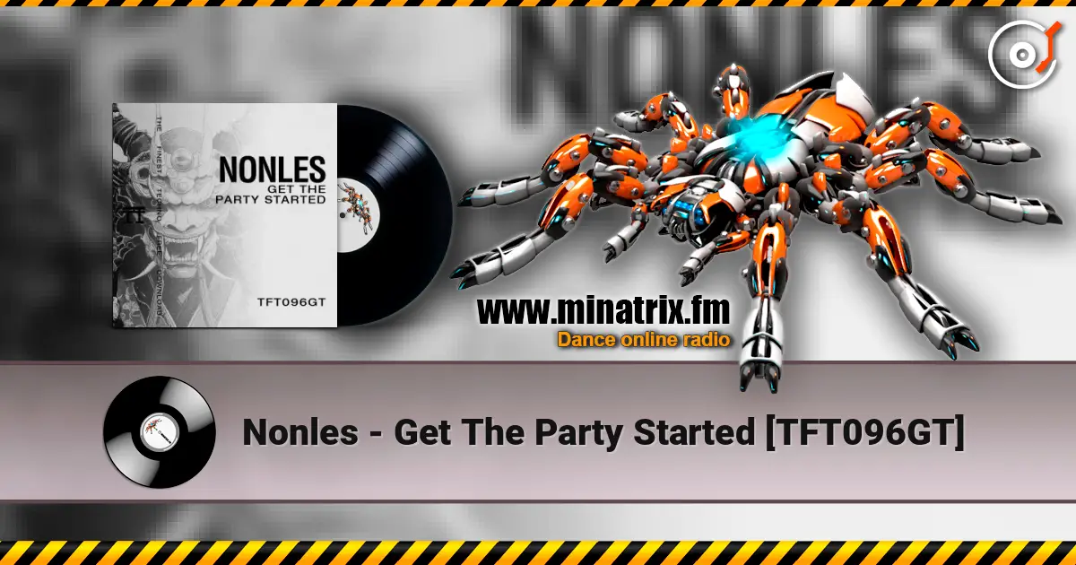 Nonles - Get The Party Started [TFT096GT] ������� ���������