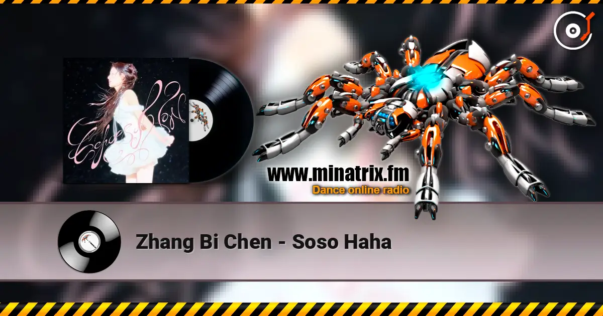 Zhang Bi Chen - Soso Haha слухати онлайн у високій якості | Minatrix.FM
