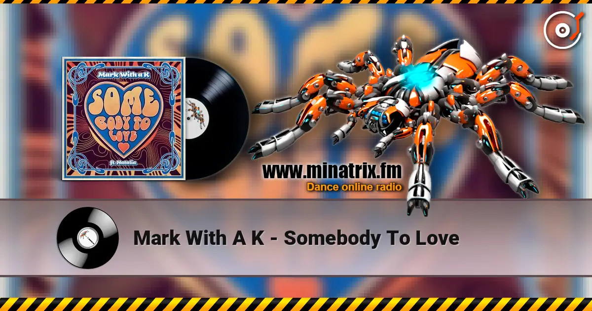 Mark With A K - Somebody To Love ������� ���������