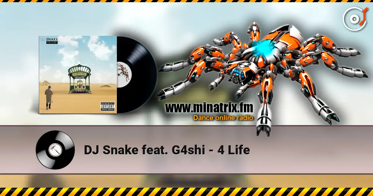DJ Snake feat. G4shi - 4 Life ������� ���������