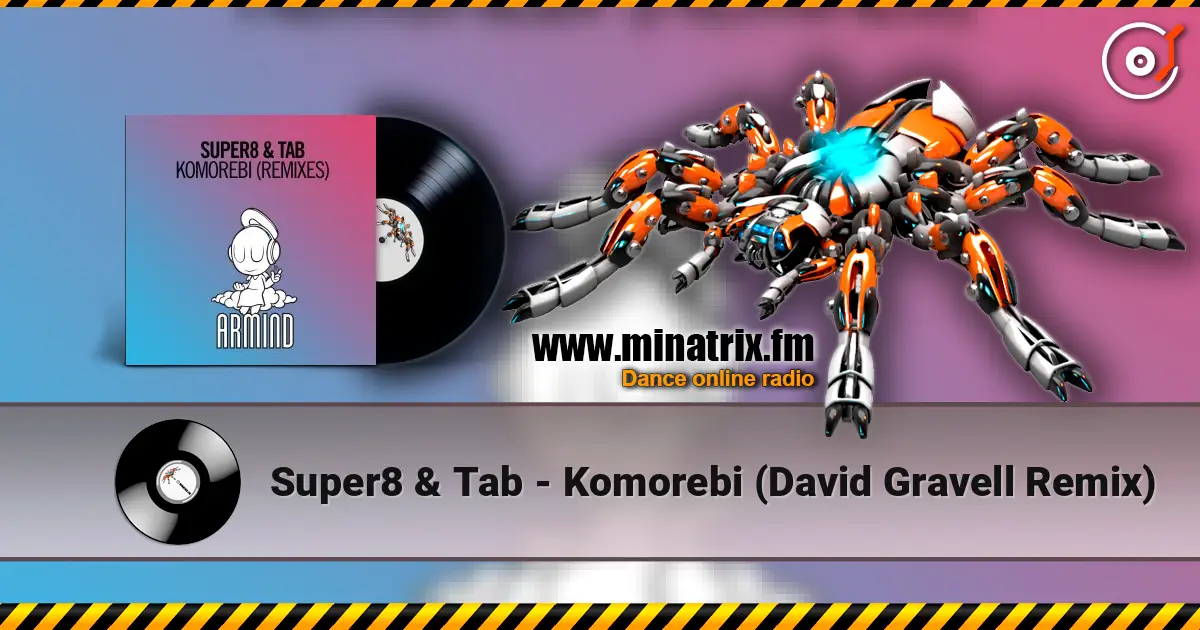 Super8 & Tab - Komorebi (David Gravell Remix) ������� ���������