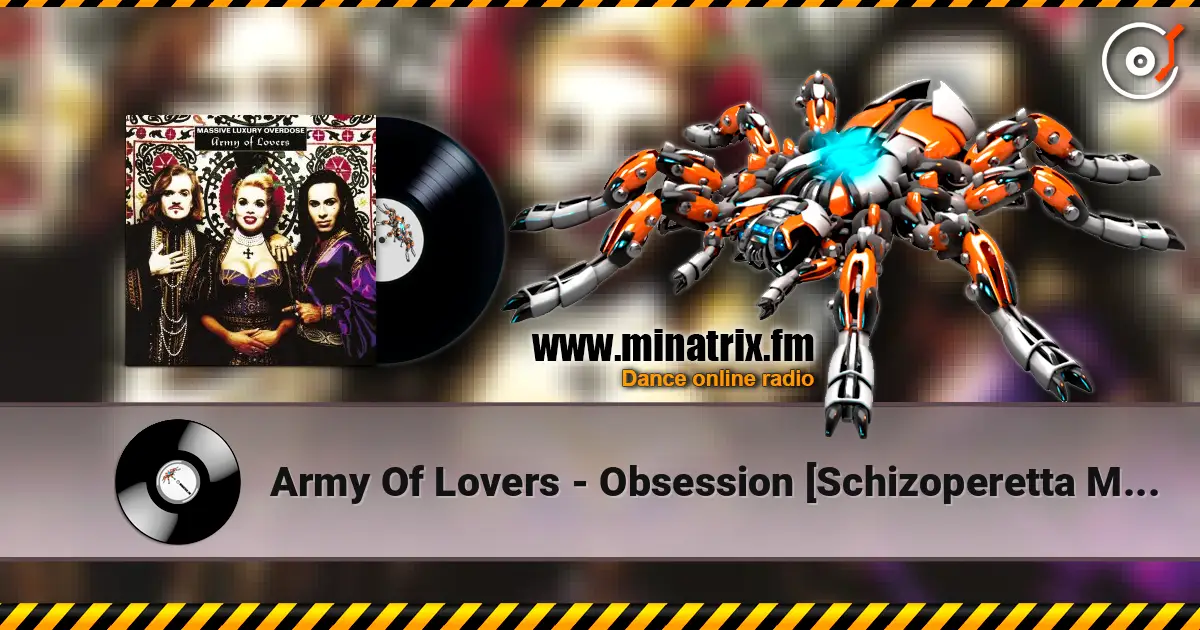 Army Of Lovers - Obsession [Schizoperetta Mix] ������� ���������