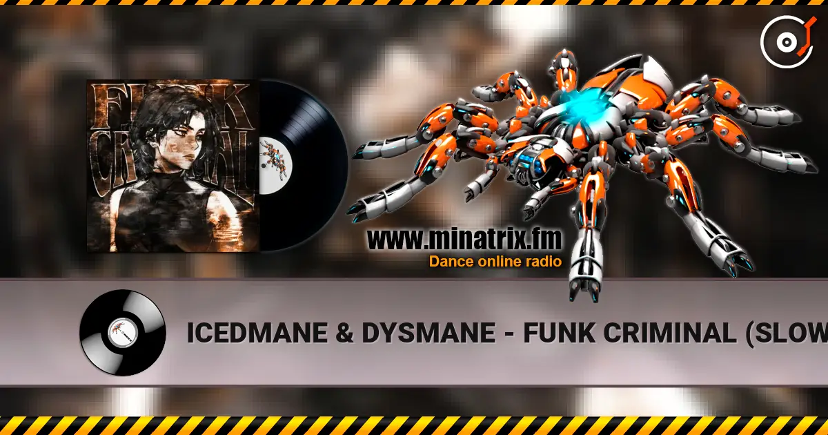 ICEDMANE & DYSMANE - FUNK CRIMINAL (SLOWED) ������� ���������