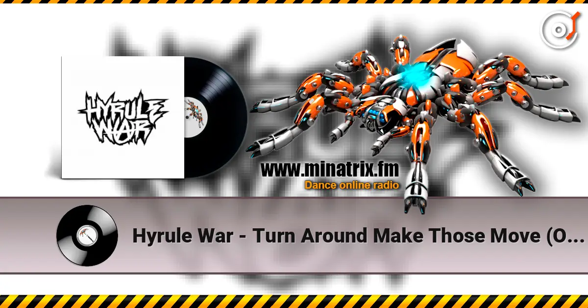 Hyrule War - Turn Around Make Those Move (Original Mix) ������� ���������