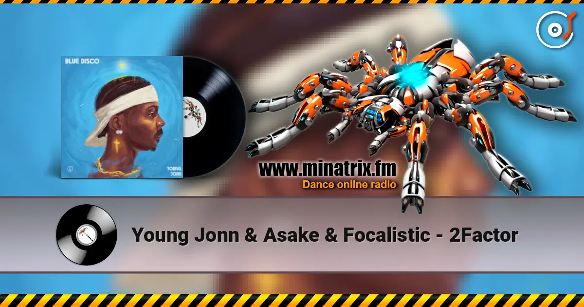 Young Jonn & Asake & Focalistic - 2Factor ������� ���������