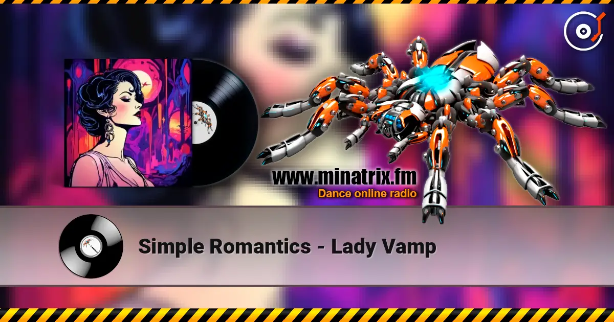 Simple Romantics - Lady Vamp слухати онлайн у високій якості | Minatrix.FM