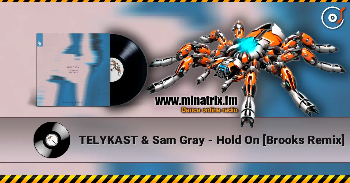 TELYKAST & Sam Gray - Hold On [Brooks Remix] слухати онлайн у високій якості | Minatrix.FM