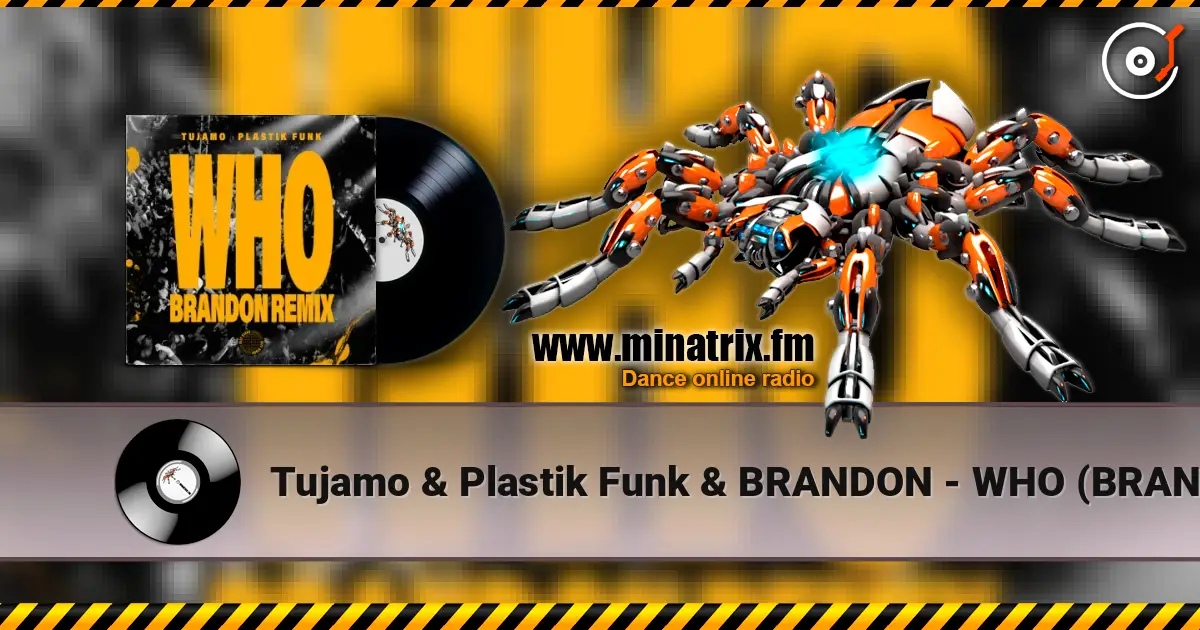 Tujamo & Plastik Funk & BRANDON - WHO (BRANDON Remix) ������� ���������