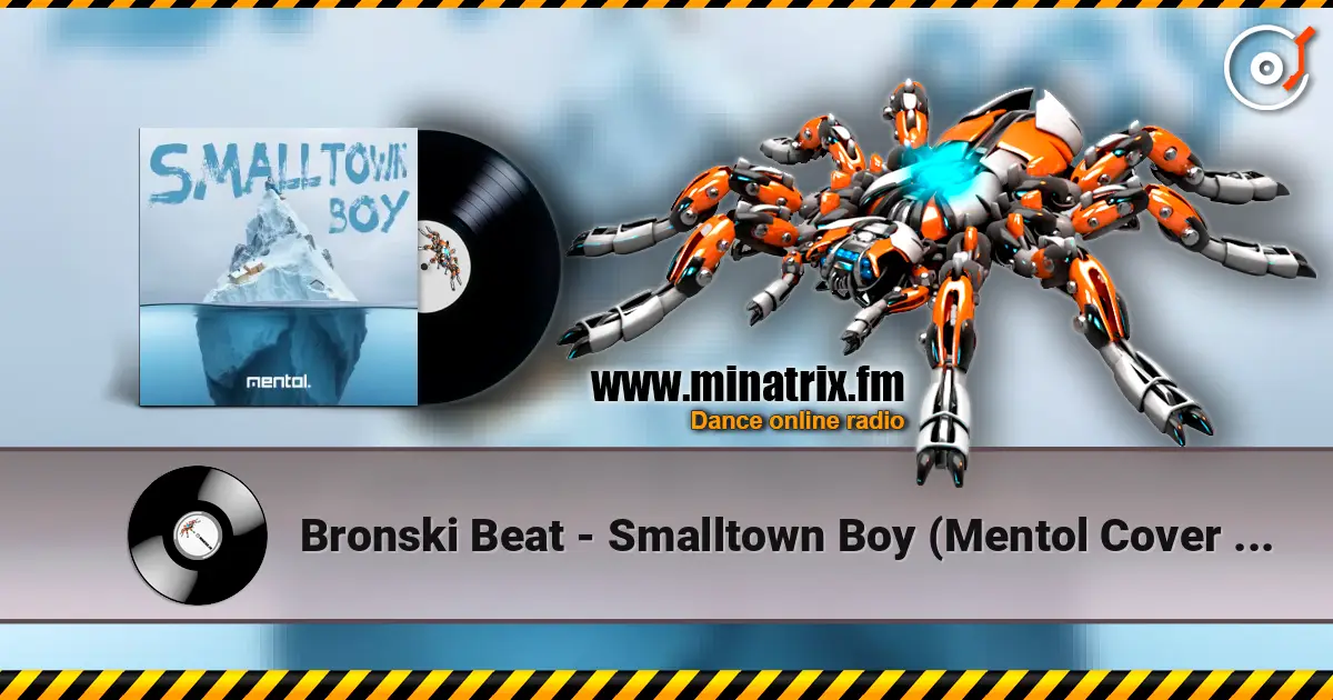 Bronski Beat - Smalltown Boy (Mentol Cover Remix) ������� ���������
