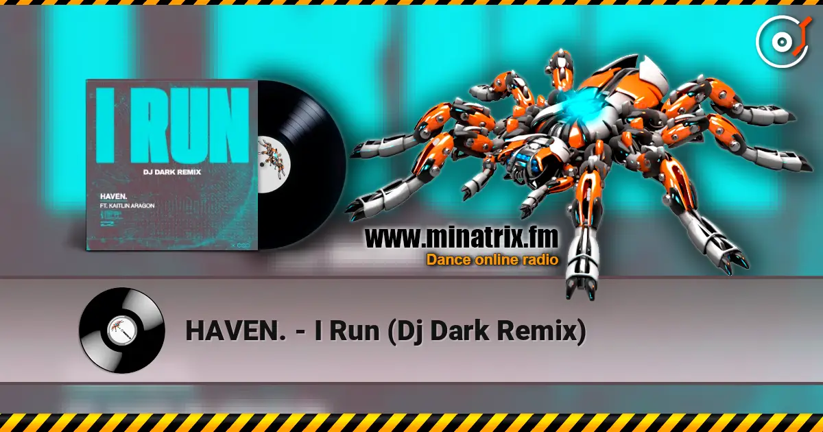 HAVEN. - I Run (Dj Dark Remix) ������� ���������