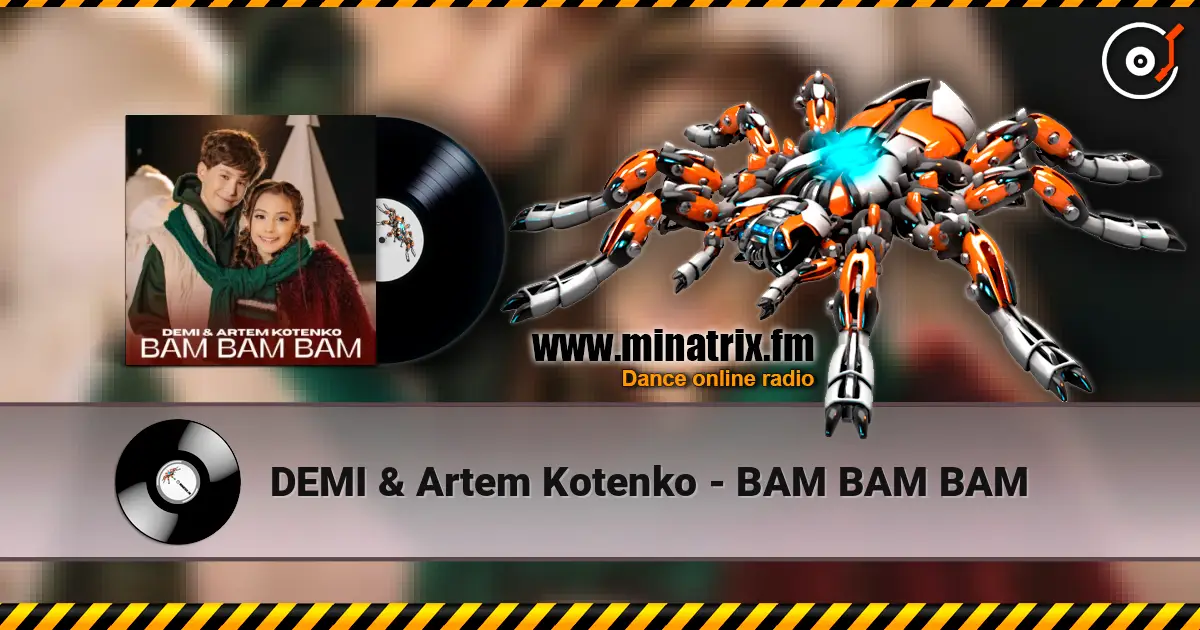 DEMI & Artem Kotenko - BAM BAM BAM ������� ���������