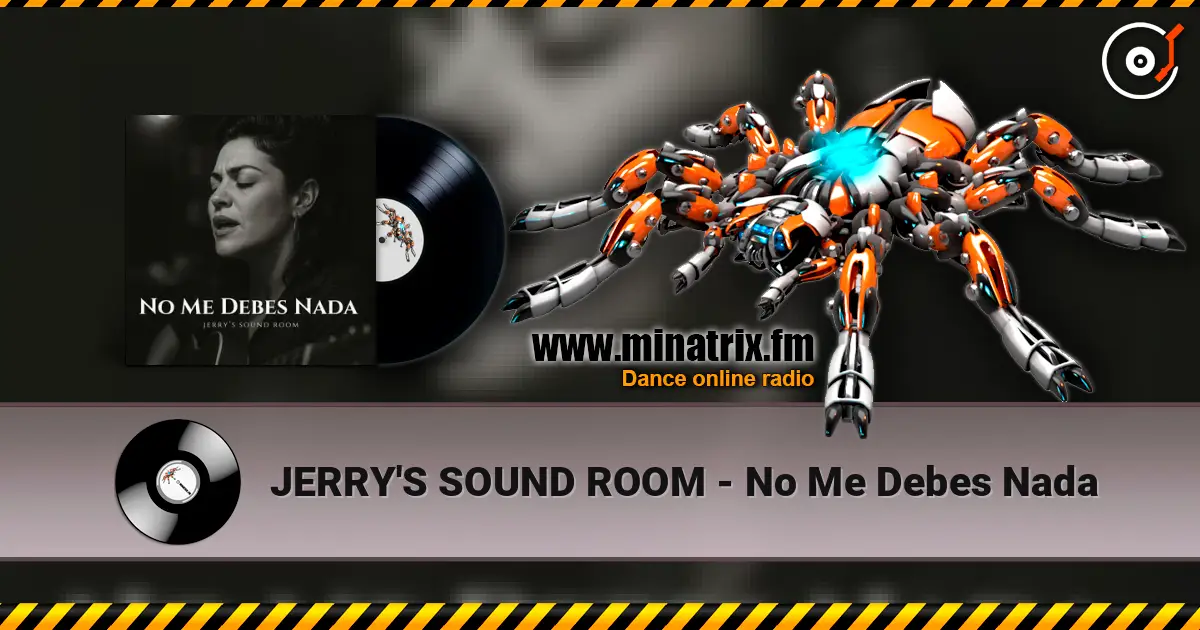 JERRY'S SOUND ROOM - No Me Debes Nada слухати онлайн у високій якості | Minatrix.FM