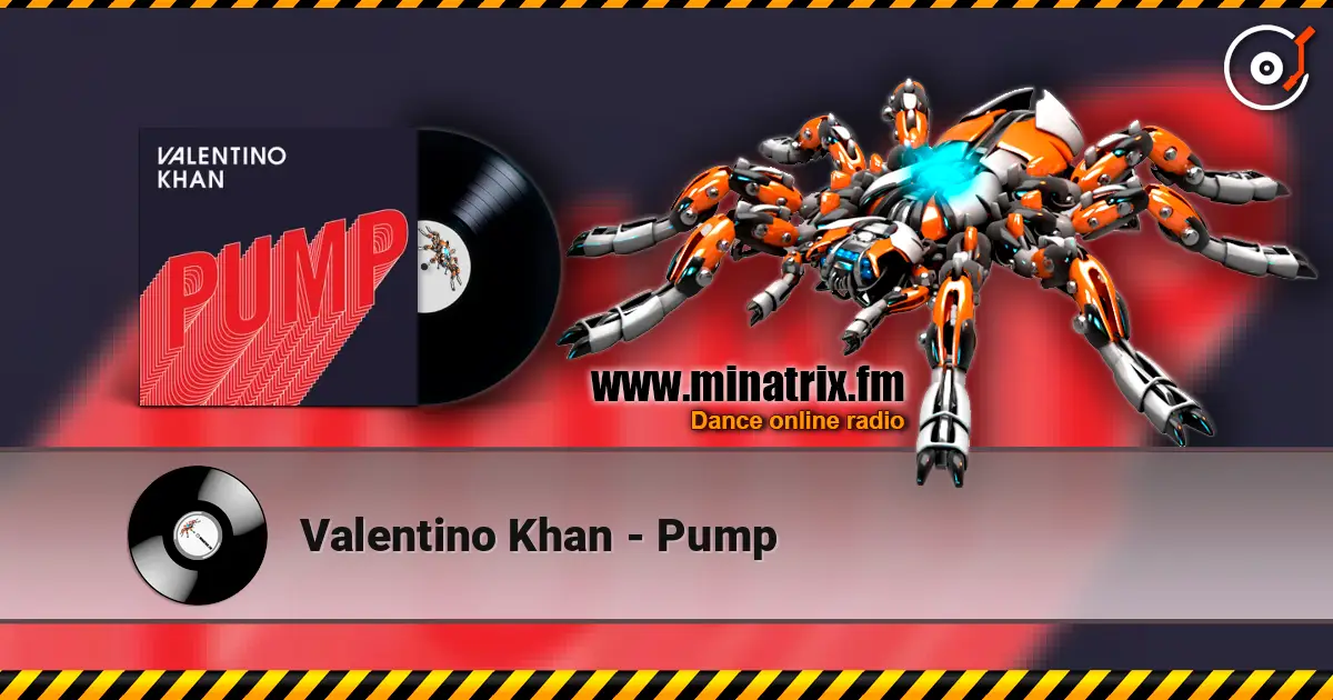 Valentino Khan - Pump слухати онлайн у високій якості | Minatrix.FM