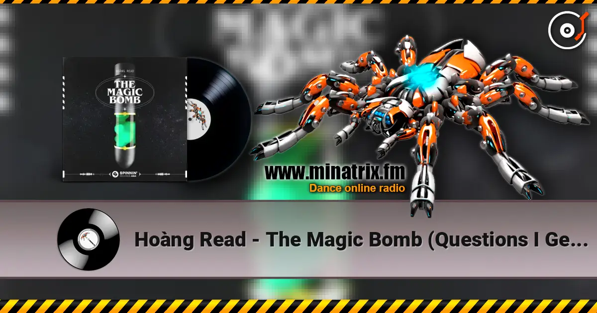 Hoàng Read - The Magic Bomb (Questions I Get Asked) [Extended Mix] слухати онлайн у високій якості | Minatrix.FM