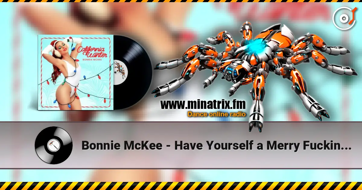 Bonnie McKee - Have Yourself a Merry Fucking Christmas слухати онлайн у високій якості | Minatrix.FM