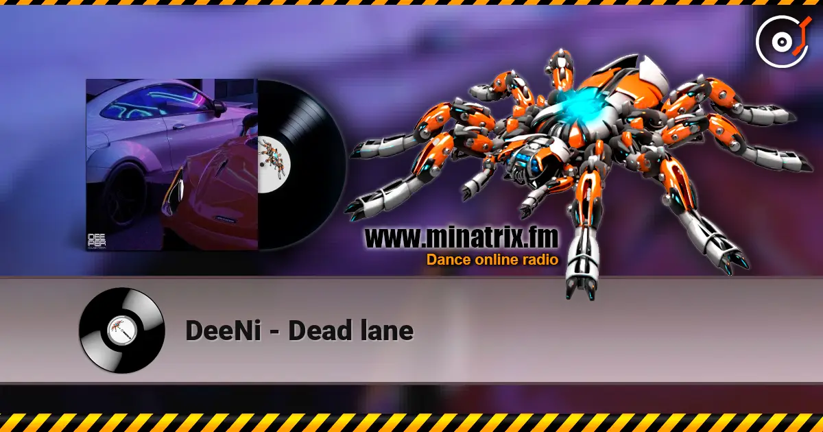 DeeNi - Dead lane слухати онлайн у високій якості | Minatrix.FM