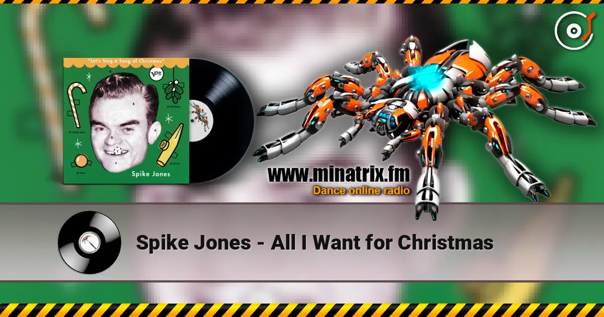 Spike Jones - All I Want for Christmas слухати онлайн у високій якості | Minatrix.FM