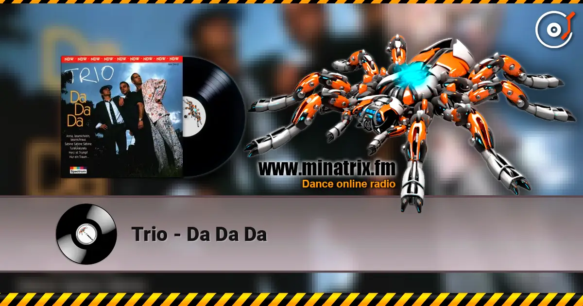 Trio - Da Da Da слухати онлайн у високій якості | Minatrix.FM