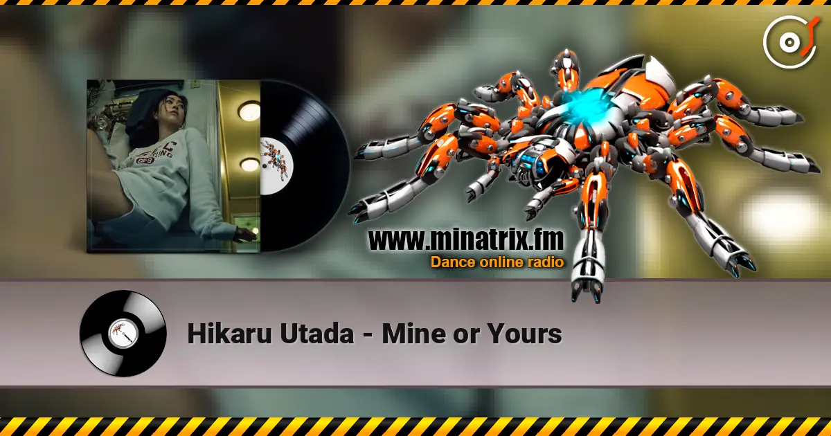 Hikaru Utada - Mine or Yours ������� ���������
