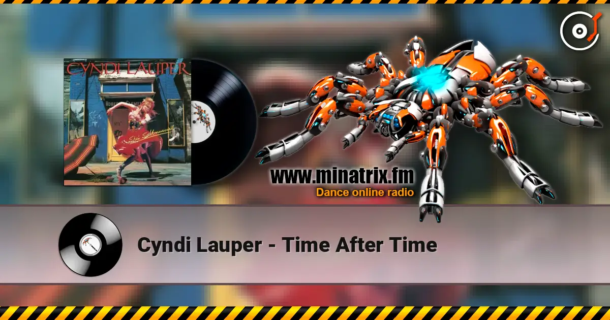 Cyndi Lauper - Time After Time слухати онлайн у високій якості | Minatrix.FM