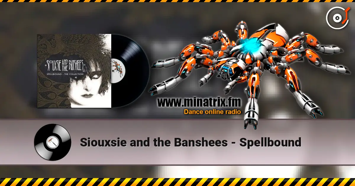 Siouxsie and the Banshees - Spellbound ������� ���������