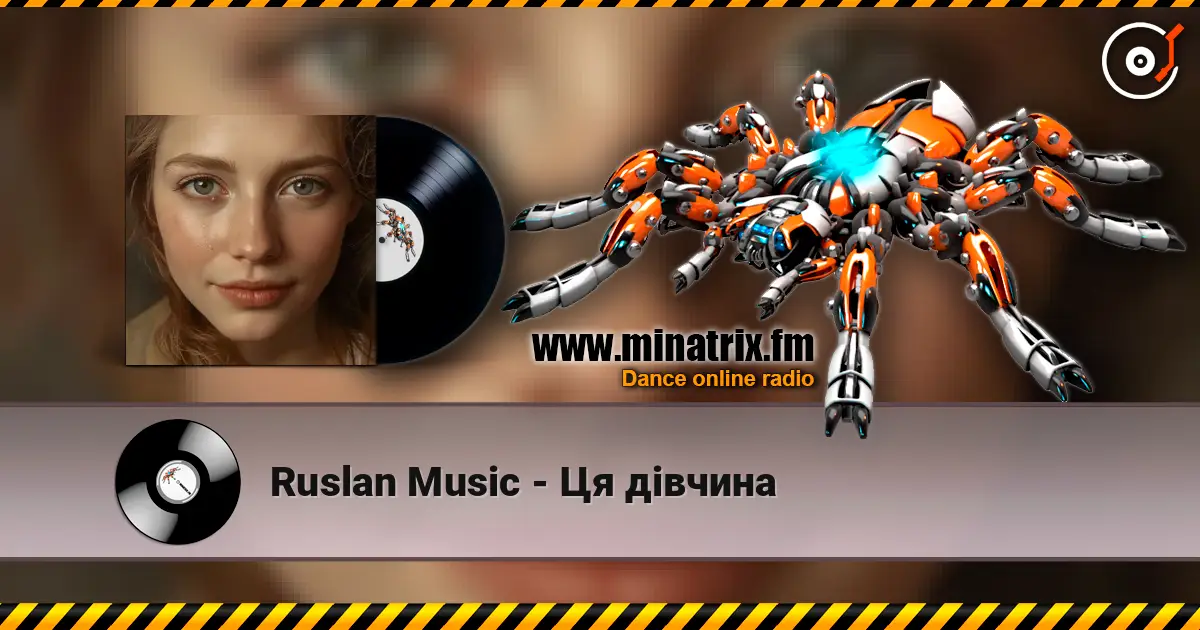 Ruslan Music - Ця дівчина слухати онлайн у високій якості | Minatrix.FM