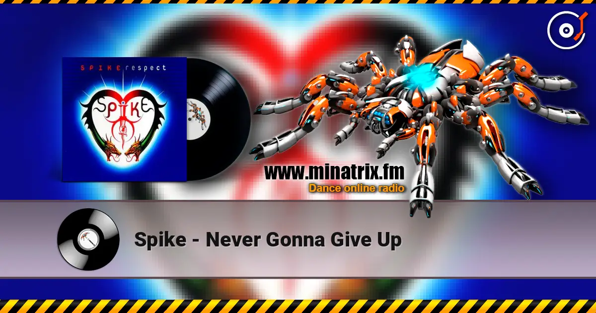 Spike - Never Gonna Give Up ������� ���������