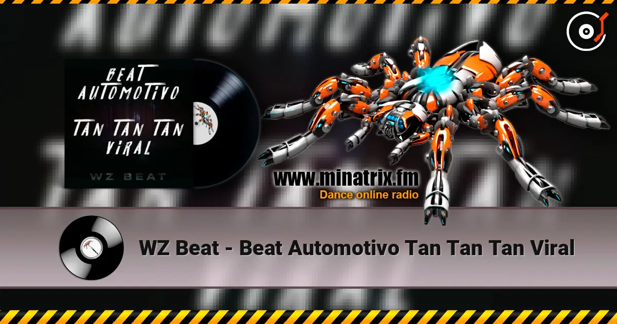 WZ Beat - Beat Automotivo Tan Tan Tan Viral слухати онлайн у високій якості | Minatrix.FM