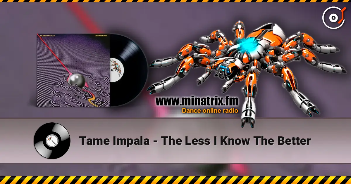 Tame Impala - The Less I Know The Better ������� ���������
