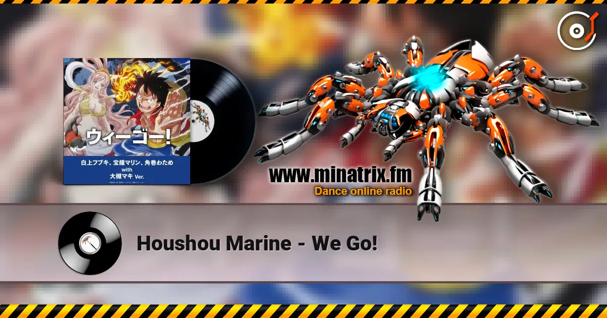 Houshou Marine - We Go! listen online in high quality | Minatrix.FM