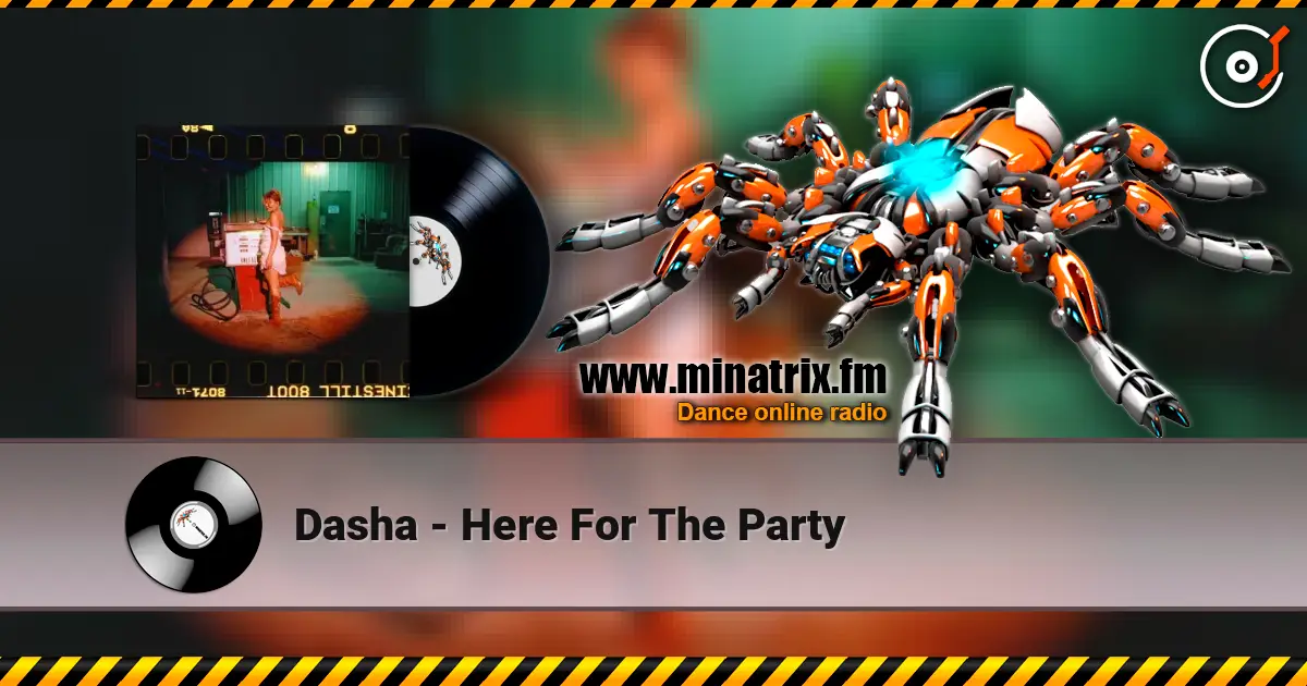 Dasha - Here For The Party слухати онлайн у високій якості | Minatrix.FM