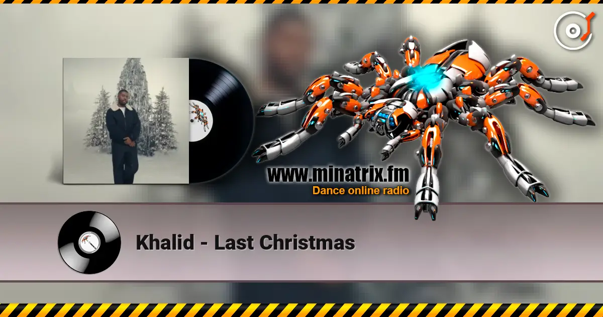 Khalid - Last Christmas слухати онлайн у високій якості | Minatrix.FM