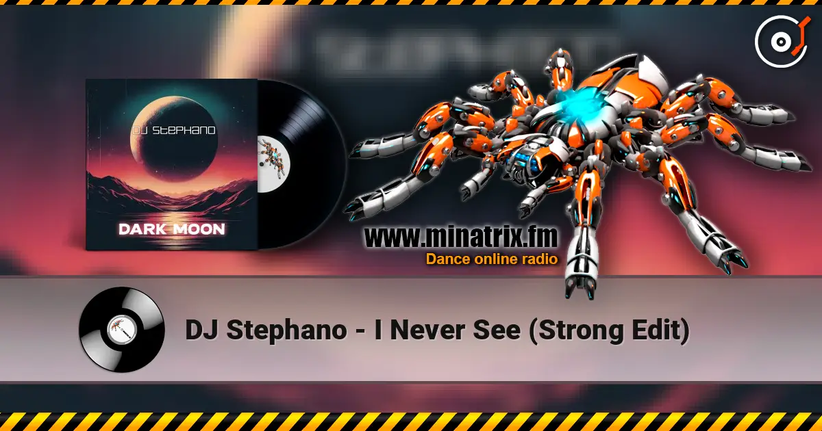 DJ Stephano - I Never See (Strong Edit) ������� ���������
